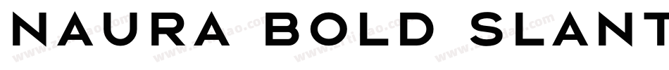 Naura Bold Slant_DEMO字体转换